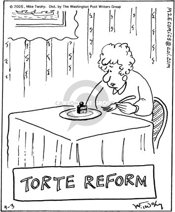 TORT REFORM means you can't get
                            millions from corporations who were bad,
                            accused, sued even if you WON.